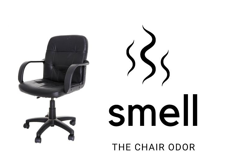smell the chair odor